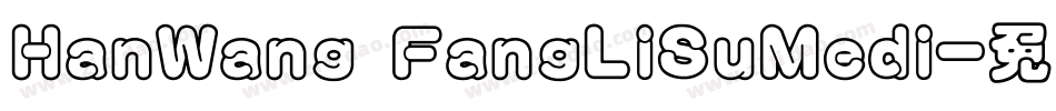 HanWang FangLiSuMedi字体转换